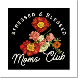 Stressed and Blessed Moms Club, Floral Poppy Illustration Posters and Art